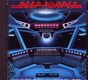 Deep Purple / When We Rock, We Rock and When We Roll, We Roll (NM/NM) CD [05][06][DSG]