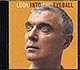 David Byrne / Look Into The Eyeball (NM/NM) CD [04][DSG]