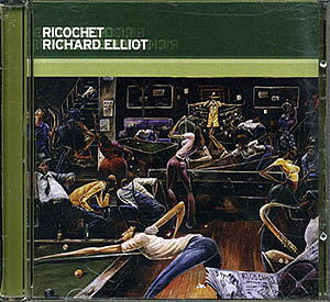 Richard Elliot / Ricochet (NM/NM) CD [02]