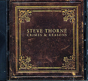 Steve Thorne / Crimes & Reasons (unoff) (NM/NM) CD [10]