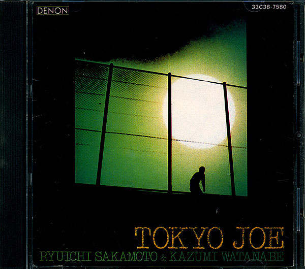 Ryuichi Sakamoto / Tokyo Joe (with Kazumi Watanabe) [02][DSG]