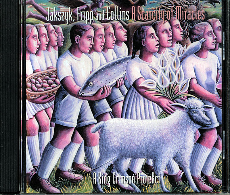 Jakszyk, Fripp and Collins (King Crimson) / A Scarcity Of Miracles (unoff) / CD [02]