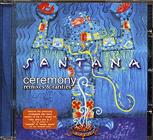 Santana / Ceremonies: Remixes and Raritetes (NM/NM) CD (bkl) [02]