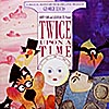 Twice Upon a Time (cartoon) / LD NTSC