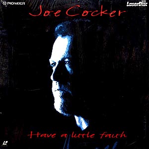Joe Cocker / Have A Little Faith / LD PAL [LMU01]