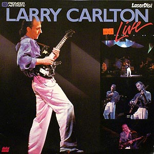 Larry Carlton / Larry Carlton Live / LD NTSC [LMU01]