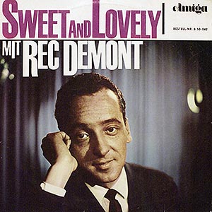 Rec Demont / Sweet and Lovely ()