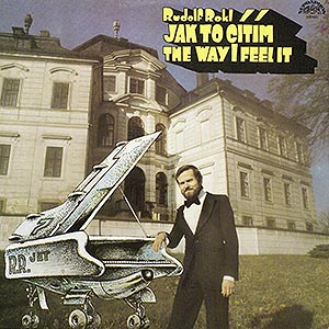 Rudolf Rokl / The Way I Feel It ()