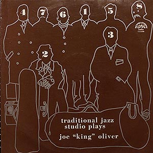 Traditional Jazz Studio / Plays Joe King Oliver ()