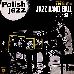 Jazz Band Ball Orchestra / Tribute to Ellington - Polish Jazz vol.60 ()