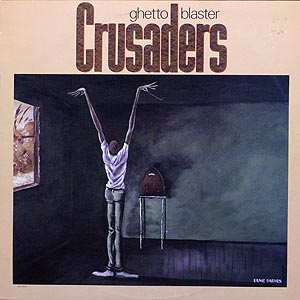 Crusaders / Ghetto Blaster / MCA-5429 [B2][DSG]