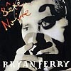 Bryan Ferry / Bete Noir / with insert / Reprise W 25598 [A2]