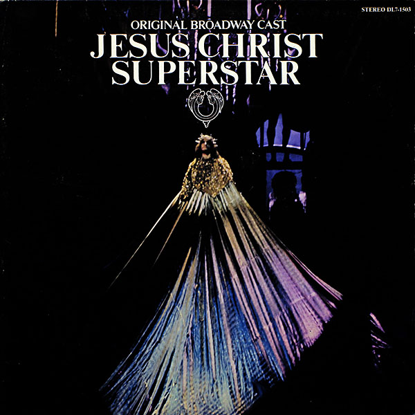 Jesus Christ Superstar (Broadway cast) / gatefold / black edition / DL 74503 [F3]