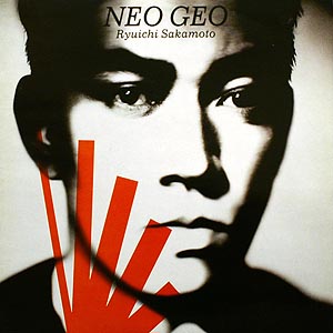 Ryuichi Sakamoto / Neo Geo / with insert / CBS 460095 [D2][DSG]