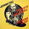 Jethro Tull / Too Old To Rock`n`Roll, Too Young To Die / gatefold / green Chrysalis CHR 1111 [B5][B5]