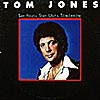 Tom Jones / Say You`ll Stay Until Tomorrow / PE 34468 [D4][D4]