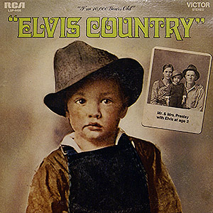 Elvis Presley / Elvis Country [D6+]