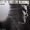 Elvis Presley / The First Live Recordings [D6+]