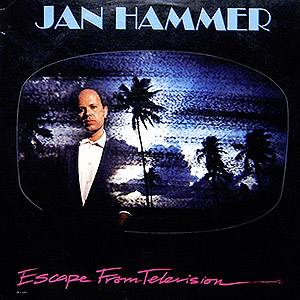Jan Hammer / Escape From Television / MCA-42103 [A5][A5]
