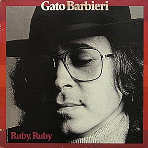 Gato Barbieri / Ruby, Ruby / A&M SP-4655 [B4]