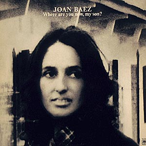 Joan Baez / Where Are You Now, My Son? / SP-4390 [B5]