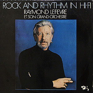 Raymond Lefevre / Rock And Rhythm In Hi-Fi / B-0215 [C2]