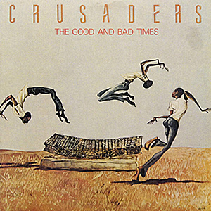 Crusaders / The Good And The Bad Times / MCA-5781 [B2][DSG]