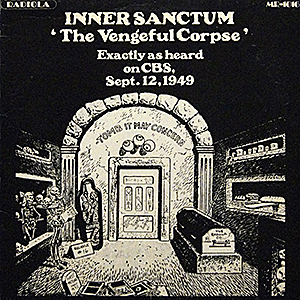 Inner Sanctum / The Vengeful Corpse  [J6]