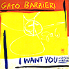 Gato Barbieri / I Want You Disco Version 12