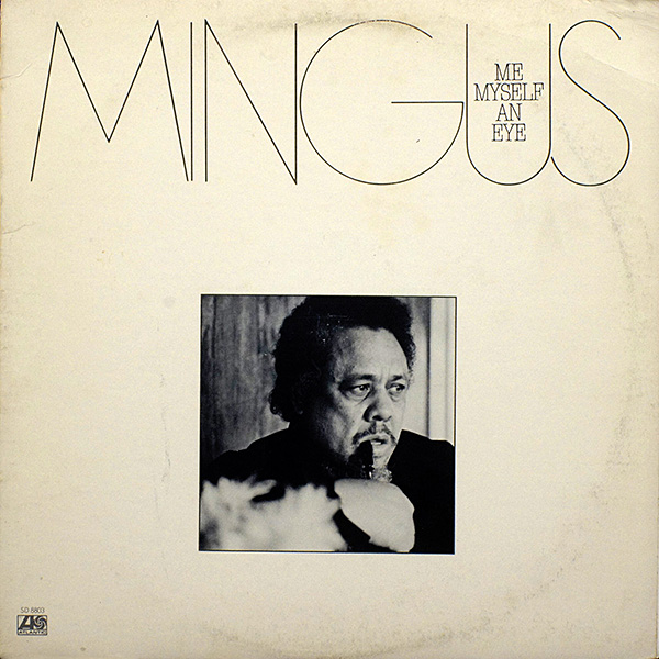 Charles Mingus / Me Myself An Eye / SD 8803 [F3][DSG] NM/VG+