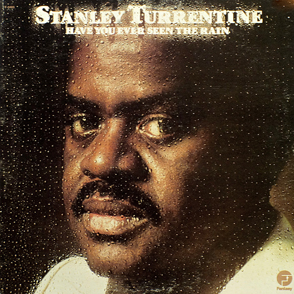 Stanley Turrentine / Have You Ever Seen The Rain / gatefold / F-9493 [F3] NM/NM