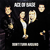 Ace Of Base / Don`t Turn Around 12