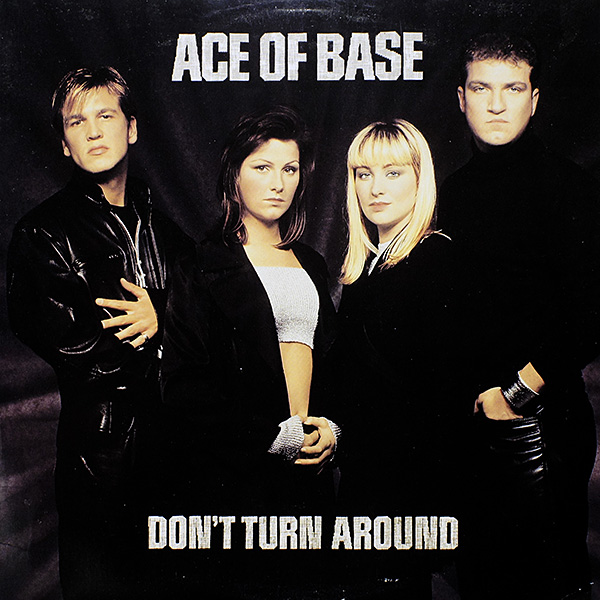 Ace Of Base / Don`t Turn Around 12" SP [A1]