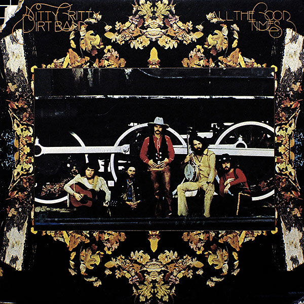Nitty Gritty Dirt Band / All The Good Times / gatefold / UAS 5553 [F3]