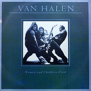 Van Halen / Women And Children First ()