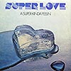 Super Love / A Super Kinda Feelin (Balkanton)