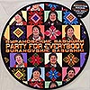  / Party For Everybody / picture disc