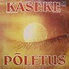 Kaseke / Poletus ()