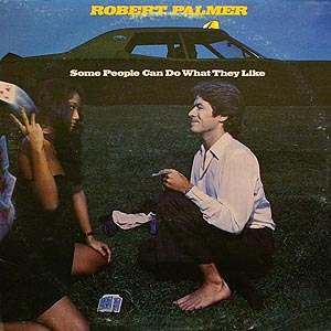 Robert Palmer / Some People Can Do What They Like / Island ILPS 9420  (VG+/VG+)[J4]