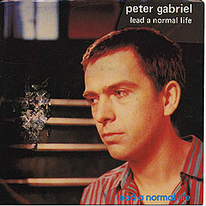 Peter Gabriel / Lead A Normal Life / 7" single